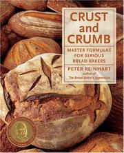 Cover of: Crust & Crumb: Master Formulas for Serious Bread Bakers