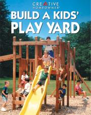 Cover of: Build a kids' play yard