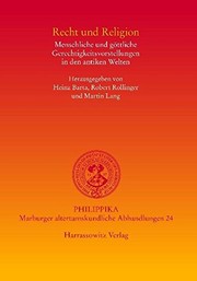 Cover of: Recht und Religion: Menschliche und gottliche Gerechtigkeitsvorstellungen in den Antiken Welten (philippika)
