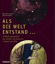 Cover of: Als die Welt entstand...: Schöpfungsmythen der Völker und Kulturen in Text und Bild