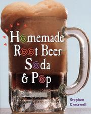Cover of: Homemade root beer, soda, & pop
