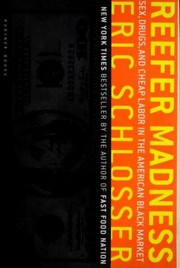 Cover of: Reefer Madness: Sex, Drugs, and Cheap Labor in the American Black Market