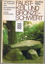 Cover of: Faustkeil Und Bronzeschwert: Erforschung Der Frühzeit Des Europäischen Nordens