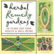 Cover of: Herbal remedy gardens: 38 plans for your health & well-being