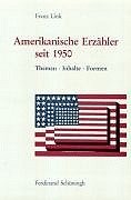 Cover of: Amerikanische Erzähler seit 1950: Themen, Inhalte, Formen