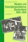 Cover of: Medizin und Kolonialimperialismus: Deutschland, 1884-1945