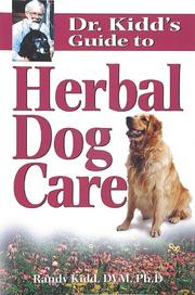 Dr. Kidd's guide to herbal dog care by Randy Kidd, Randy Kidd, Randy, DVM Kidd