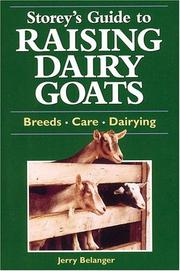 Storey's Guide to Raising Dairy Goats by Jerry Belanger