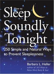 Cover of: How to Sleep Soundly Tonight: 250 Simple and Natural Ways to Prevent Sleeplessness