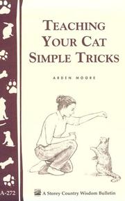 Cover of: Teaching Your Cat Simple Tricks (Storey Country Wisdom Bulletin, a-272)