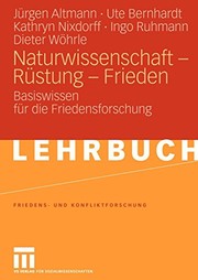 Cover of: Naturwissenschaft - Rüstung - Frieden: Basiswissen für die Friedensforschung (Friedens- und Konfliktforschung) (German Edition)