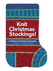 Cover of: Knit Christmas Stockings! by Gwen Steege