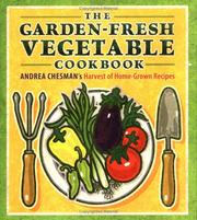 Cover of: The Garden-Fresh Vegetable Cookbook