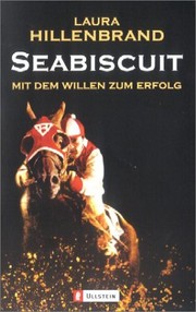 Cover of: Seabiscuit: Die Geschichte eines legendären Rennpferdes. Buch zum Film