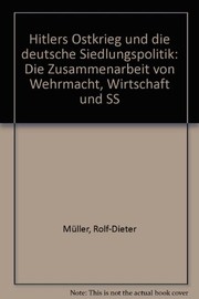 Hitlers Ostkrieg und die deutsche Siedlungspolitik by Rolf-Dieter Müller