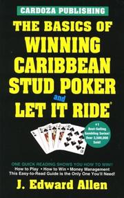 Cover of: The basics of winning Caribbean stud poker and let it ride by J. Edward Allen