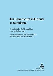 Ius canonicum in Oriente et Occidente by Carl Gerold Fürst, Hartmut Zapp, Weiss, Andreas, Stefan Korta