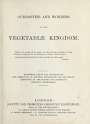 Cover of: Curiosities and wonders of the vegetable kingdom