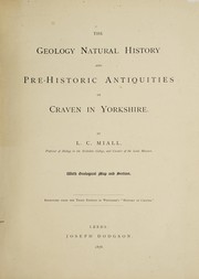 Cover of: The geology, natural history and pre-historic antiquities of Craven in Yorkshire.