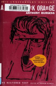 Cover of: A Clockwork Orange: The Restored Edition