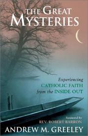 Cover of: The great mysteries: experiencing Catholic faith from the inside out