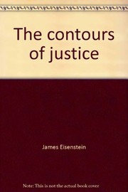 The contours of justice by James Eisenstein