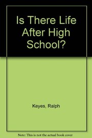 Cover of: Is there life after high school?