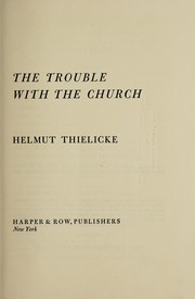 Cover of: The trouble with the church: A call for renewal (Thielicke library)