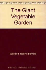 Cover of: The giant vegetable garden by Nadine Bernard Westcott