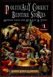Cover of: Politically Correct Bedtime Stories by James Finn Garner