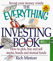 Cover of: The Everything Investing Book: How to Pick, Buy and Sell Stocks, Bonds and Mutual Funds (Everything Series)