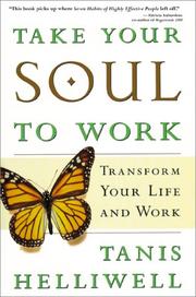 Take your soul to work by Helliwell, Tanis