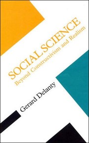 Cover of: Social science: beyond constructivism and realism