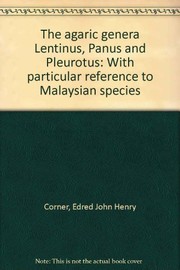 Cover of: The agaric genera Lentinus, Panus, and Pleurotus, with particular reference to Malaysian species