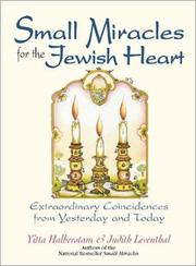 Cover of: Small miracles for the Jewish heart: extraordinary coincidences from yesterday and today