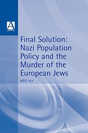 Cover of: Final solution: Nazi population policy and the murder of the European Jews