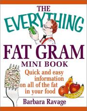 Cover of: The Everything Fat Gram Mini Book: Quick and Easy Information on All the Fat in Your Food (Everything (Mini))