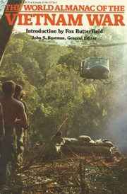 Cover of: The World almanac of the Vietnam War by introduction by Fox Butterfield ; general editor, John S. Bowman.