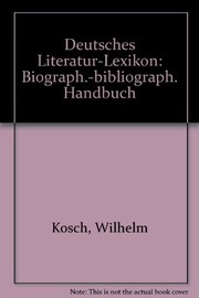 Cover of: Deutsches Literatur-Lexicon: Biographisch-bibliograpaphisches Handbuch