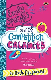 Cover of: Emily Sparkes and the Competition Calamity: Book 2 by Ruth Fitzgerald