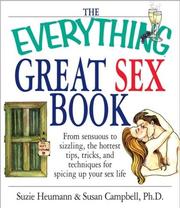 Cover of: The Everything Great Sex Book: From Sensuous to Sizzling, the Hottest Tips, Tricks, and Techniques for Spicing Up Your Sex Life (Everything Series)