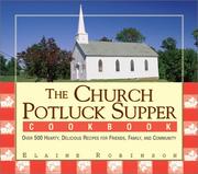 The Church Potluck Supper Cookbook by Elaine Robinson
