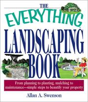 Cover of: The Everything Landscaping Book: From Planning to Planting, Mulching to Maintenance--Simple Steps to Beautify Your Property (Everything Series)