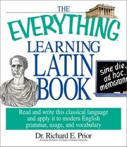 Cover of: The everything learning Latin book: Read and write this classical language and apply it to modern English grammer, usage, and vocabulary