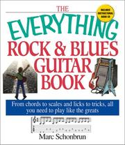 Cover of: The Everything Rock & Blues Guitar Book: From Chords to Scales and Licks to Tricks, All You Need to Play Like the Greats (Everything Series)