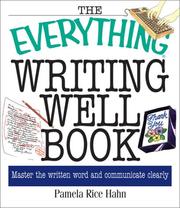 Cover of: The everything writing well book: master the written word and communicate clearly