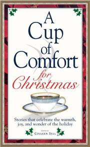 Cover of: A Cup of Comfort for Christmas: Stories That Celebrate the Warmth, Joy, and Wonder of the Holiday (Cup of Comfort)