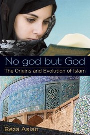 Cover of: No god but God: The Origins and Evolution of Islam