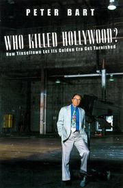 Cover of: Who killed Hollywood?: --and put the tarnish on Tinseltown