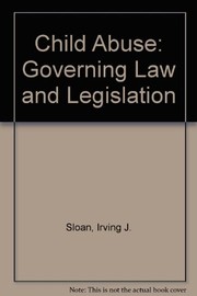 Cover of: Child abuse: governing law & legislation